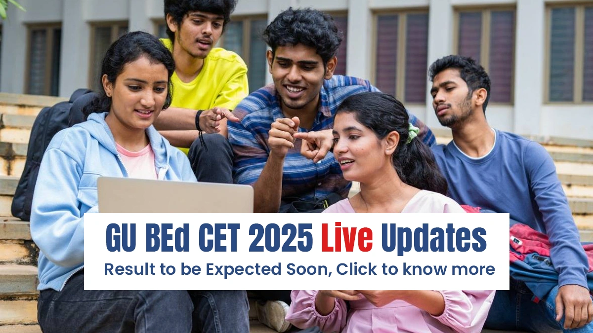 GU BEd CET 2025 Live Updates Result to be Expected Soon, Click to know more.webp